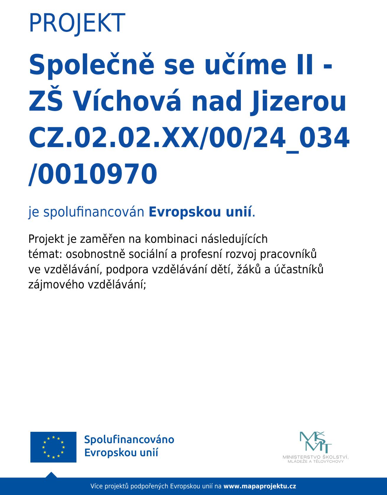Společně se učíme II - ZŠ Víchová nad Jizerou CZ.02.02.XX/00/24_034 /0010970